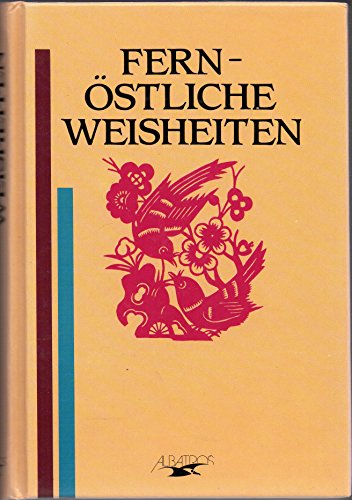 Beispielbild fr Fern stliche Weisheiten zum Verkauf von Books From California