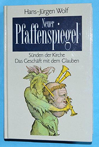 Beispielbild fr Neuer Pfaffenspiegel. Snden der Kirche. Das Geschft mit dem Glauben zum Verkauf von Bernhard Kiewel Rare Books