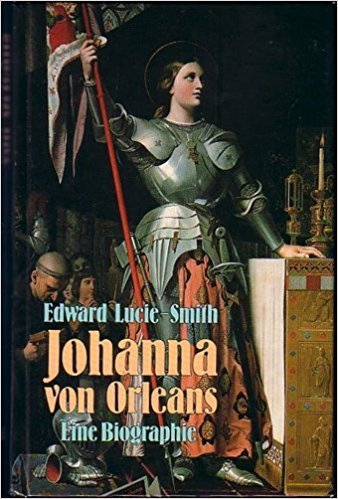 Beispielbild fr Johanna von Orleans. Sonderausgabe. Eine Biographie zum Verkauf von WorldofBooks