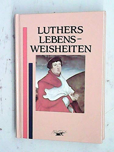 9783881997584: Luthers Lebensweisheiten