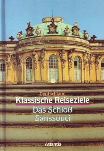 Das Schloß Sanssouci - Klassische Reiseziele Deutschland