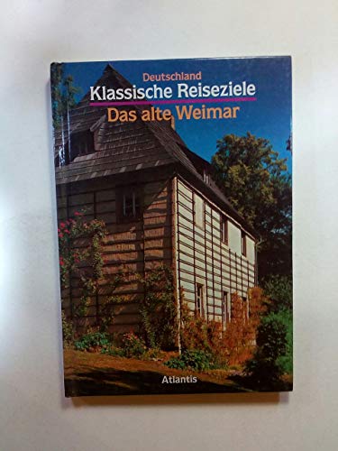 Deutschland. Klassische Reiseziele. Das alte Weimar.