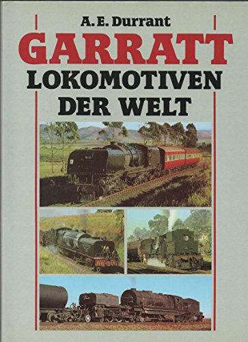 9783881998475: GARRATT Lokomotiven der Welt