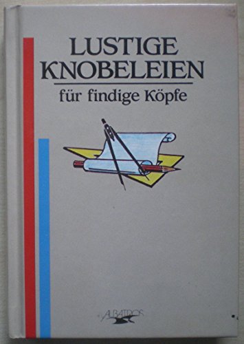 Stock image for Lustige Knobeleien for sale by Remagener Bcherkrippe