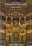 Stock image for Bayreuth. Stadt der Festspiele for sale by Leserstrahl  (Preise inkl. MwSt.)