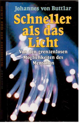 Beispielbild fr Schneller als das Licht : Von den grenzenlosen Mglichkeiten des Menschen zum Verkauf von Harle-Buch, Kallbach
