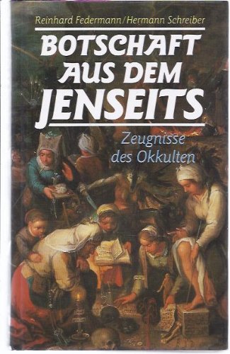 Stock image for Botschaft aus dem Jenseits. Zeugnisse des Okkulten for sale by medimops