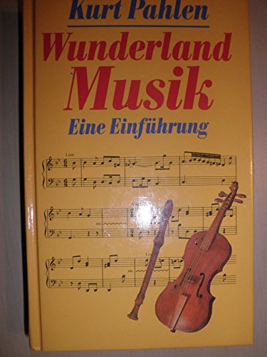 Stock image for Wunderland Musik. Eine Einfhrung for sale by medimops