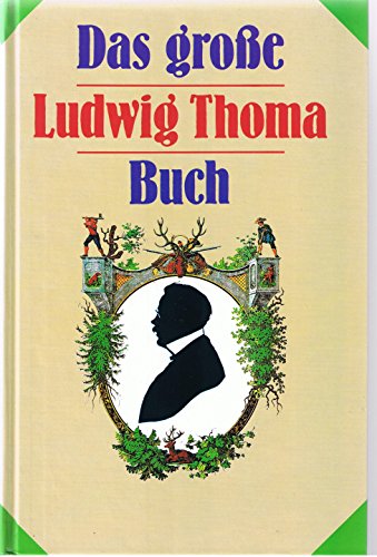 Beispielbild fr Das groe Ludwig Thoma Buch (Livre en allemand) zum Verkauf von Better World Books