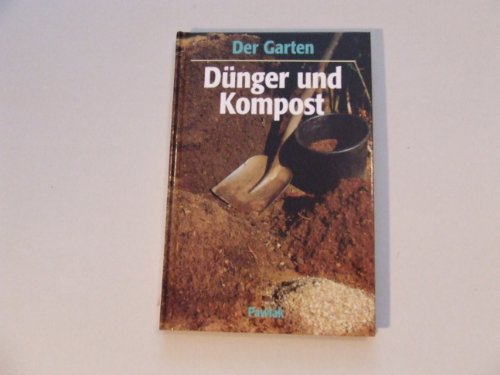 9783881999441: Der Garten - Dnger und Kompost