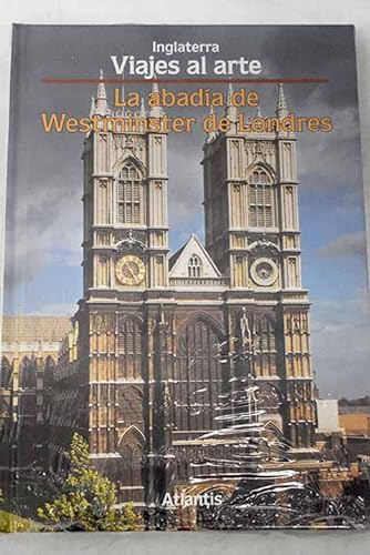 Imagen de archivo de La abada de Westminster de Londres. a la venta por Librera PRAGA