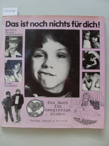 Das ist noch nichts für dich. Ein Buch für neugierige Kinder - Ellen Hoffmann