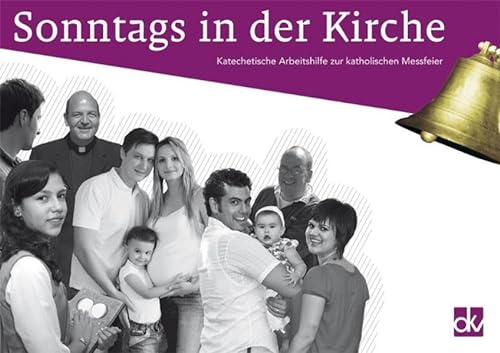 Stock image for Sonntags in der Kirche: Katechetische Arbeitshilfe zur katholischen Messfeier for sale by medimops