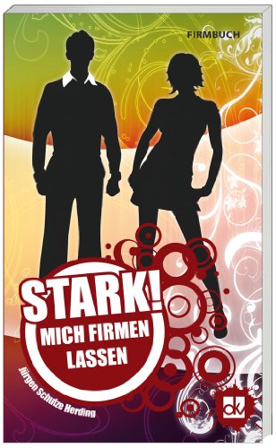 9783882074260: STARK! Mich firmen lassen: Firmbuch - Schulze Herding, Jrgen