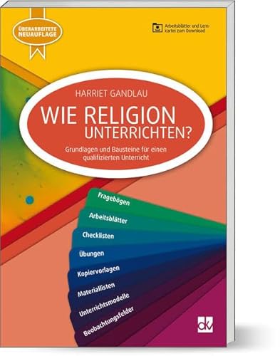 Wie Religion Unterrichten: Grundlagen und Bausteine für einen qualifizierten Unterricht - Gandlau Harriet