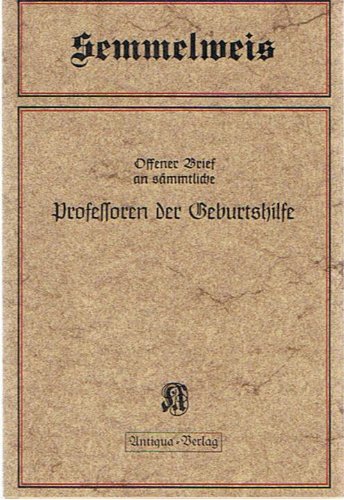 Stock image for Offener Brief an smmtliche Professoren der Geburtshilfe. for sale by Antiquariat Dirk Borutta
