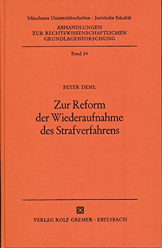 Zur Reform der Wiederaufnahme des Strafverfahrens. - DEML, Peter,