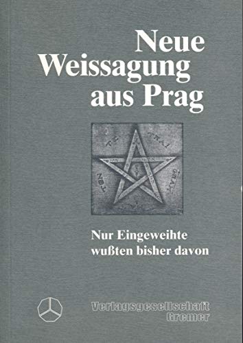 9783882120530: Neue Weissagung aus Prag nur Eingeweihte wussten bisher davon [Taschenbuch] b...