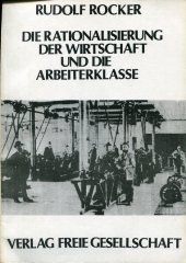 Die Rationalisierung der Wirtschaft und die Arbeiterklasse.