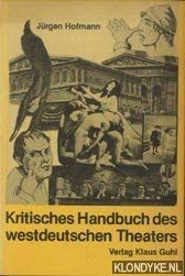 Beispielbild fr Kritisches Handbuch des westdeutschen Theaters. zum Verkauf von Antiquariat  Udo Schwrer