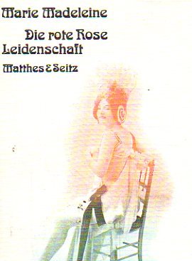 Beispielbild fr Die rote Rose Leidenschaft. Gedichte und Prosa. zum Verkauf von Steamhead Records & Books