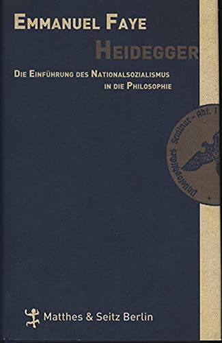 9783882210255: Heidegger. Die Einfhrung des Nationalsozialismus in die Philosophie. Im Umkreis der unverffentlichen Seminare zwischen 1933 und1935