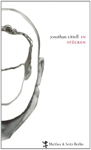 In StÃ¼cken (9783882210286) by Littell, Jonathan