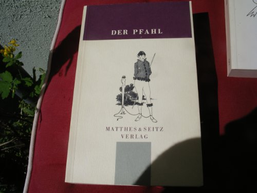 Der Pfahl I. Jahrbuch aus dem Niemandsland zwischen Kunst und Wissenschaft.