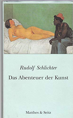 Das Abenteuer der Kunst. Und andere Texte (9783882212792) by Unknown Author