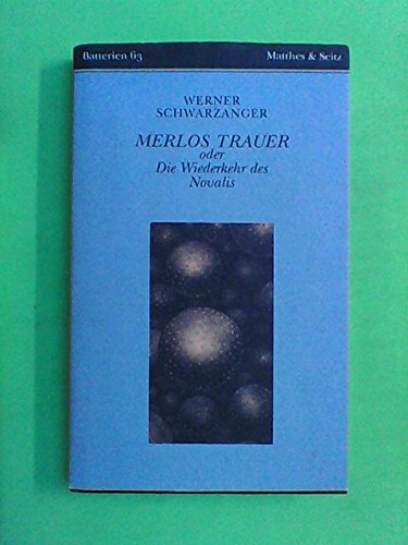 Stock image for Merlos Trauer oder die Wiederkehr des Novalis (Batterien) for sale by WorldofBooks