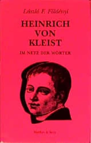 9783882212846: Heinrich von Kleist. Im Netz der Wrter