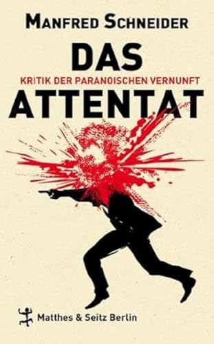 Beispielbild fr Das Attentat: Kritik der Paranoischen Vernunft zum Verkauf von Heartwood Books, A.B.A.A.