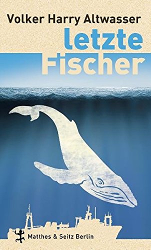 9783882215540: Altwasser, V: Letzte Fischer