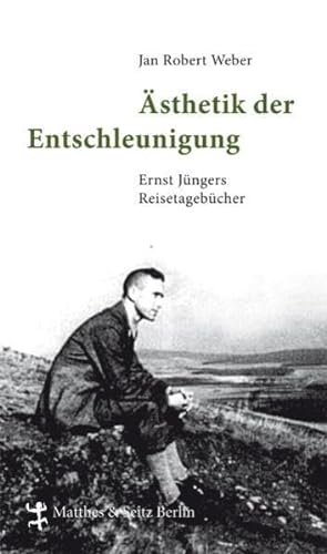 9783882215588: sthetik der Entschleunigung: Ernst Jngers Reisetagebcher