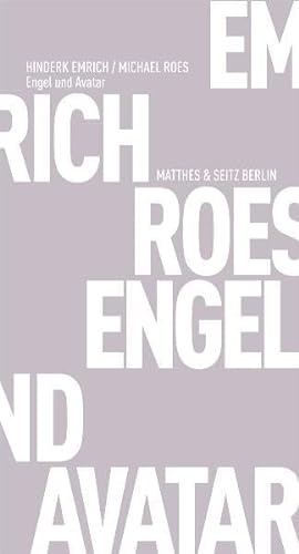Engel und Avatar - Michael Roes, Hinderk Emrich