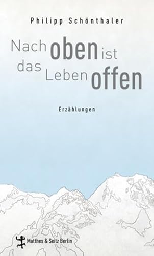 9783882215847: Nach oben ist das Leben offen