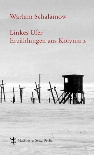 9783882216011: Linkes Ufer: Erzhlungen aus Kolyma 2