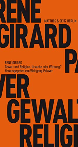 Gewalt und Religion: GesprÃ¤che mit Wolfgang Palaver (9783882216325) by Girard, RenÃ©