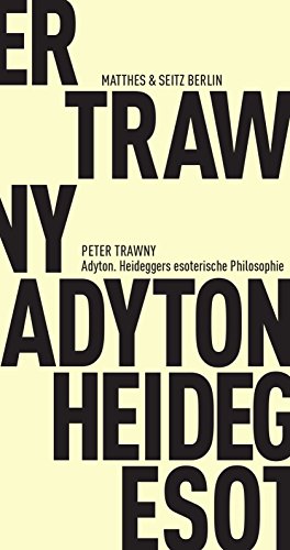 Beispielbild fr Adyton: Heideggers esoterische Philosophie zum Verkauf von medimops