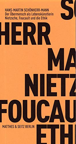 Beispielbild fr Der bermensch als Lebensknstlerin: Nietzsche, Foucault und die Ethik zum Verkauf von medimops