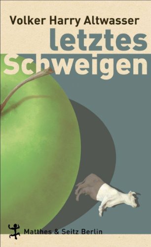 Beispielbild fr Letztes Schweigen: Ein Abwrackroman zum Verkauf von medimops