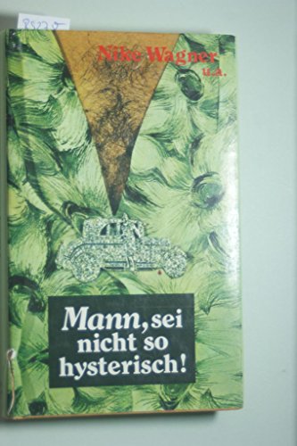 Stock image for Mann, sei nicht so hysterisch for sale by Der Ziegelbrenner - Medienversand