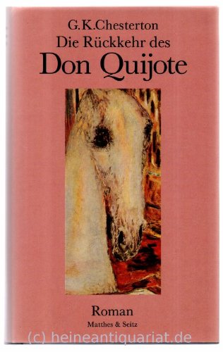 Die Rückkehr des Don Quijote. Aus dem Englischen von Karin Matthes. - Chesterton, Gilbert Keith,
