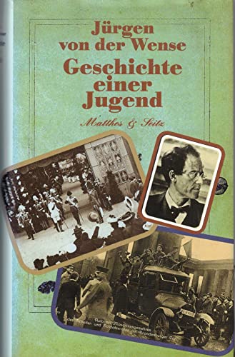 Geschichte einer Jugend : Tagebücher und Briefe - Jürgen von der Wense