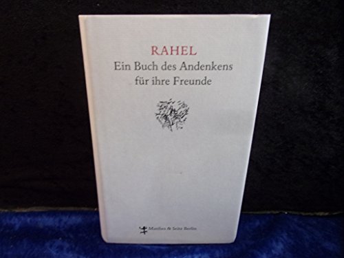 Beispielbild fr Rahel - Ein Buch des Andenkens fr ihre Freunde zum Verkauf von 3 Mile Island