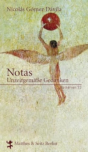 Notas: Unzeitgemäße Gedanken - Nicolas Gomez Davila, Ulrich Kunzmann