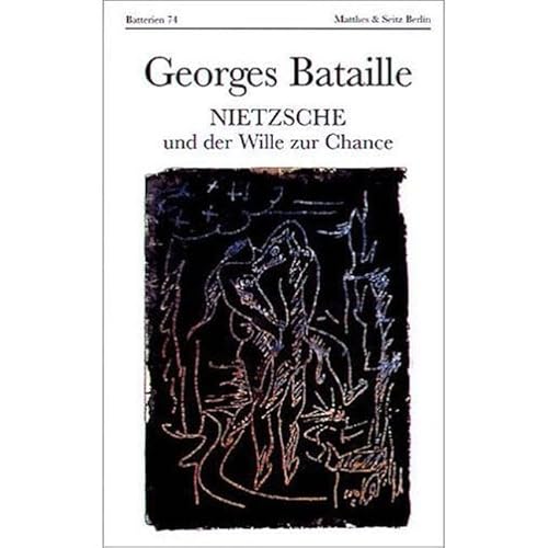 Nietzsche und der Wille zur Chance - Georges Bataille