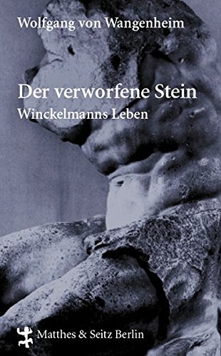 9783882218619: Der verworfene Stein: Winckelmanns Leben