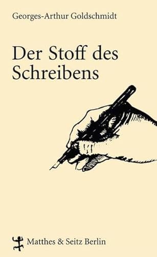 Der Stoff des Schreibens - Georges-Arthur Goldschmidt