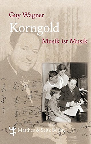 9783882218978: Korngold. Musik ist Musik